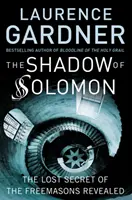 Der Schatten Salomons: Das verlorene Geheimnis der Freimaurer enthüllt - The Shadow of Solomon: The Lost Secret of the Freemasons Revealed