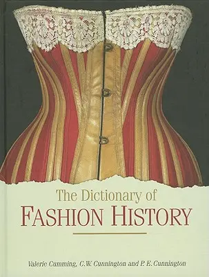 Das Wörterbuch der Modegeschichte - The Dictionary of Fashion History