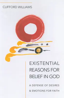 Existenzielle Gründe für den Glauben an Gott - Existential Reasons for Belief in God