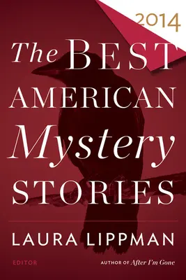 Die besten amerikanischen Kriminalromane 2014 - The Best American Mystery Stories 2014