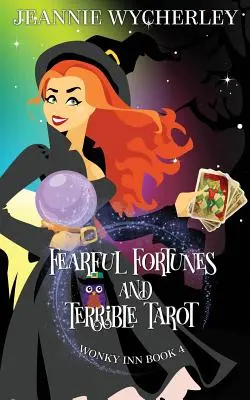 Furchtbare Schicksale und schreckliches Tarot: Wonky Inn Buch 4 - Fearful Fortunes and Terrible Tarot: Wonky Inn Book 4