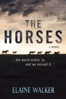 Die Pferde: '...die Welt ging unter, Jo, und wir haben sie verpasst...' - The Horses: '...the world ended, Jo, and we missed it...'