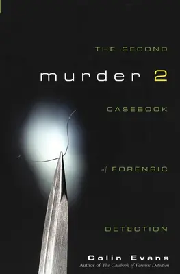 Murder Two: Das zweite Fallbuch der forensischen Ermittlungen - Murder Two: The Second Casebook of Forensic Detection