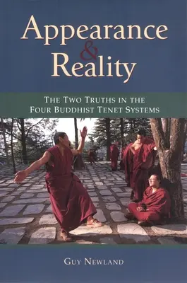 Erscheinung und Wirklichkeit: Die zwei Wahrheiten in den vier buddhistischen Lehrsystemen - Appearance and Reality: The Two Truths in the Four Buddhist Tenet Systems