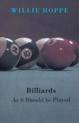 Billard - wie es gespielt werden sollte - Billiards - As It Should Be Played