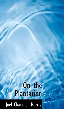 Auf der Plantage - On the Plantation