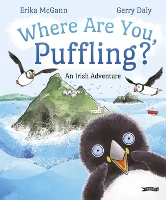 Wo bist du, Puffling? Ein irisches Abenteuer - Where Are You, Puffling?: An Irish Adventure