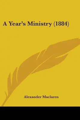 Der Dienst eines Jahres (1884) - A Year's Ministry (1884)