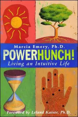 PowerHunch!: Ein intuitives Leben führen - PowerHunch!: Living an Intuitive Life
