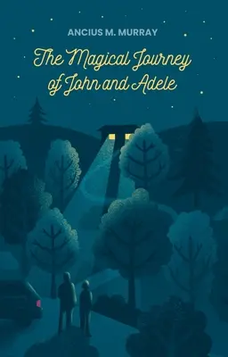 Die magische Reise von John und Adele - The Magical Journey of John and Adele