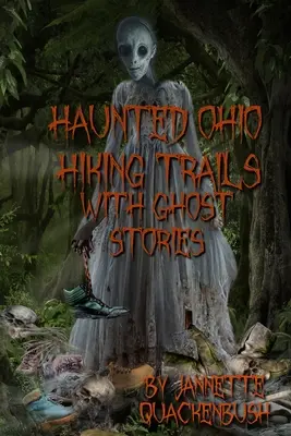 Gespenstische Wanderwege in Ohio mit Geistergeschichten - Haunted Ohio Hiking Trails With Ghost Stories