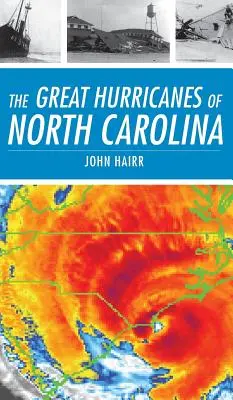 Die großen Wirbelstürme von North Carolina - The Great Hurricanes of North Carolina