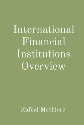 Internationale Finanzinstitutionen im Überblick - International Financial Institutions Overview