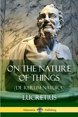 Über die Natur der Dinge (De Rerum Natura) - On the Nature of Things (De Rerum Natura)