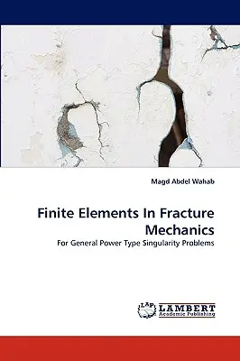 Finite Elemente in der Bruchmechanik - Finite Elements In Fracture Mechanics