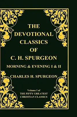 Andachtsklassiker von C. H. Spurgeon - Devotional Classics of C. H. Spurgeon