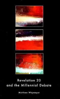 Offenbarung 20 und die Millenniumsdebatte - Revelation 20 and the Millennial Debate