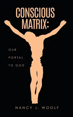 Bewusste Matrix: Unser Portal zu Gott - Conscious Matrix: Our Portal to God