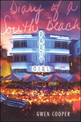 Tagebuch eines South Beach Party Girls - Diary of a South Beach Party Girl