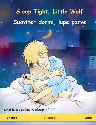 Sleep Tight, Little Wolf - Suaviter dormi, lupe parve (Englisch - Latein) - Sleep Tight, Little Wolf - Suaviter dormi, lupe parve (English - Latin)