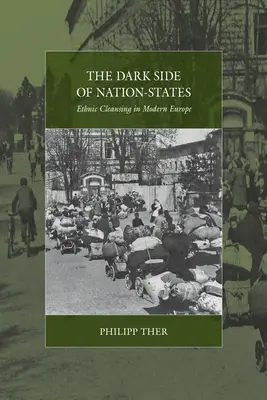 Die dunkle Seite der Nationalstaaten: Ethnische Säuberungen im modernen Europa - The Dark Side of Nation-States: Ethnic Cleansing in Modern Europe