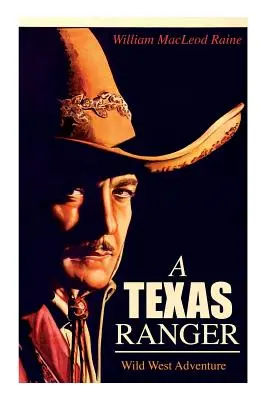 Ein TEXAS RANGER (Wildwest-Abenteuer) - A TEXAS RANGER (Wild West Adventure)