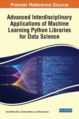 Fortgeschrittene interdisziplinäre Anwendungen des maschinellen Lernens Python-Bibliotheken für die Datenwissenschaft - Advanced Interdisciplinary Applications of Machine Learning Python Libraries for Data Science