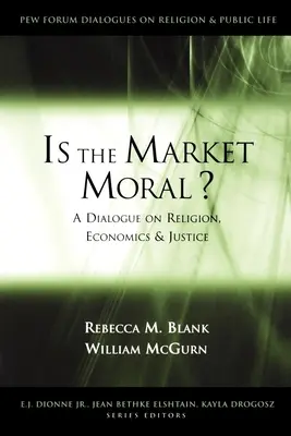 Ist der Markt moralisch?: Ein Dialog über Religion, Wirtschaft und Gerechtigkeit - Is the Market Moral?: A Dialogue on Religion, Economics, and Justice