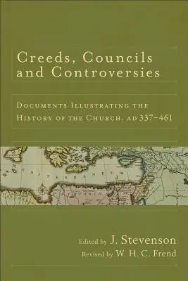 Glaubensbekenntnisse, Konzilien und Kontroversen: Dokumente zur Geschichte der Kirche, Ad 337-461 - Creeds, Councils and Controversies: Documents Illustrating the History of the Church, Ad 337-461