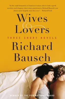 Ehefrauen und Liebhaber: Drei Kurzromane - Wives & Lovers: Three Short Novels