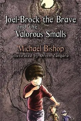 Joel-Brock der Tapfere und der Tapfere Smalls - Joel-Brock the Brave and the Valorous Smalls