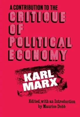 Ein Beitrag zur Kritik der politischen Ökonomie - A Contribution to the Critique of Political Economy