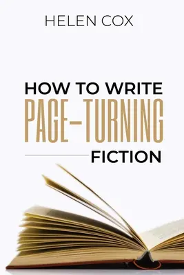 Wie man bahnbrechende Romane schreibt: Ratschläge für Autoren Buch 3 - How to Write Page-Turning Fiction: Advice to Authors Book 3