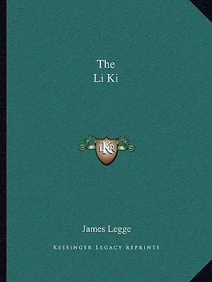 Das Li Ki - The Li Ki