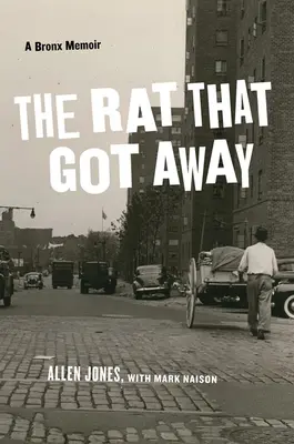 Die Ratte, die entkam: Eine Bronx-Erinnerung - The Rat That Got Away: A Bronx Memoir