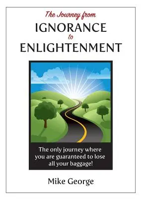 Die Reise von der IGNORANZ zur ERLEICHTERUNG - The Journey from IGNORANCE to ENLIGHTENMENT