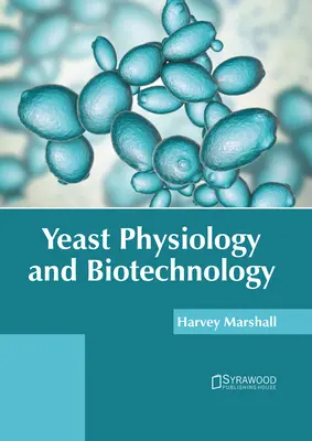 Hefephysiologie und Biotechnologie - Yeast Physiology and Biotechnology