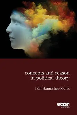 Konzepte und Vernunft in der politischen Theorie - Concepts and Reason in Political Theory