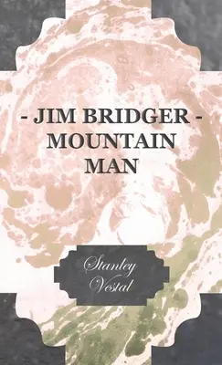 Jim Bridger - Mann der Berge - Jim Bridger - Mountain Man