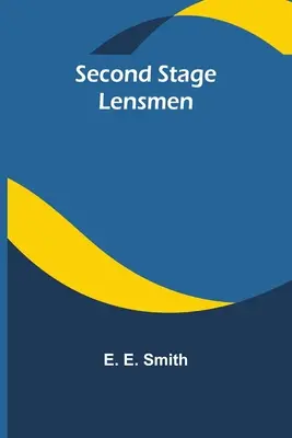 Lensmen der zweiten Stufe - Second stage Lensmen