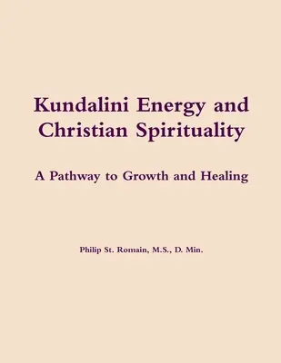 Kundalini-Energie und christliche Spiritualität - Kundalini Energy and Christian Spirituality