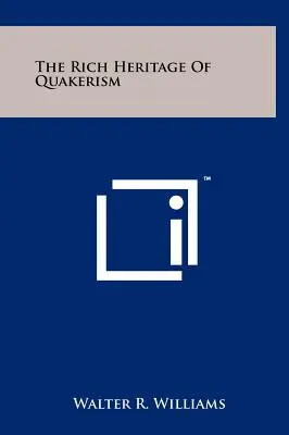 Das reiche Erbe des Quäkertums - The Rich Heritage of Quakerism