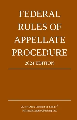 Federal Rules of Appellate Procedure; Ausgabe 2024: Mit einem Anhang mit Längenbegrenzungen und offiziellen Formularen - Federal Rules of Appellate Procedure; 2024 Edition: With Appendix of Length Limits and Official Forms