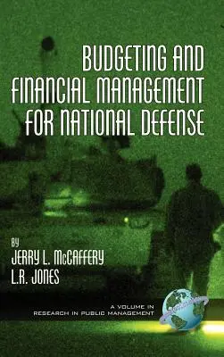 Budgetierung und Finanzmanagement für die Landesverteidigung (Hc) - Budgeting and Financial Management for National Defense (Hc)