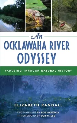 Eine Ocklawaha River Odyssee: Mit dem Paddel durch die Naturgeschichte - An Ocklawaha River Odyssey: Paddling Through Natural History