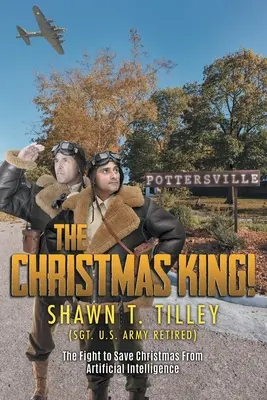 Der Weihnachtskönig! Der Kampf zur Rettung von Weihnachten vor der künstlichen Intelligenz - The Christmas King!: The Fight to Save Christmas From Artificial Intelligence