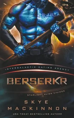 Berserkr: Sternenlicht-Wikinger #3 (Intergalaktische Partnervermittlung) - Berserkr: Starlight Vikings #3 (Intergalactic Dating Agency)