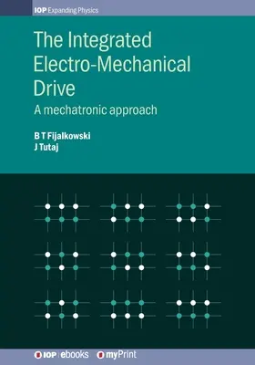 Der integrierte elektromechanische Antrieb: Ein mechatronischer Ansatz - The Integrated Electro-Mechanical Drive: A mechatronic approach