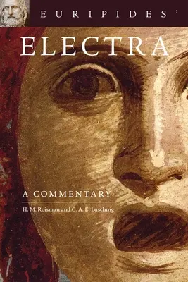 Euripides' Elektra: Ein Kommentar Band 38 - Euripides' Electra: A Commentary Volume 38