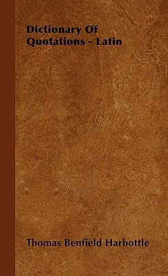 Lexikon der Zitate - Lateinisch - Dictionary of Quotations - Latin
